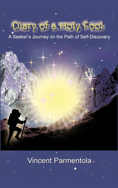 Diary of a Holy Fool: A Seekers Journey on the Path of Self-Discovery