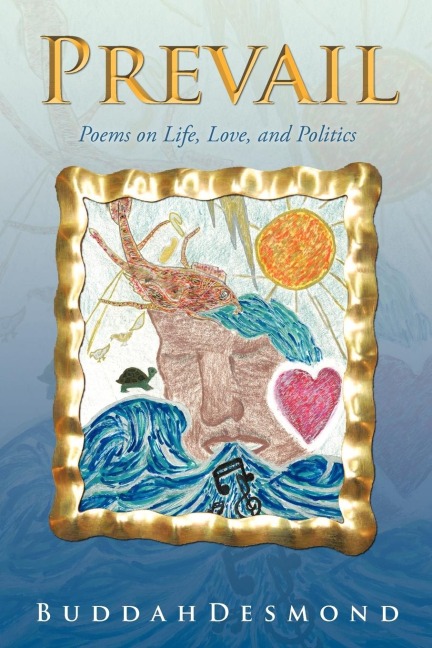 Prevail: Poems on Life, Love, and Politics