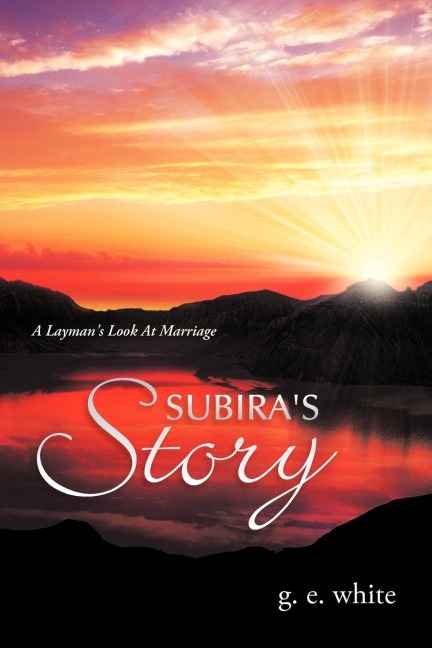 Subiras Story: A Laymans Look At Marriage