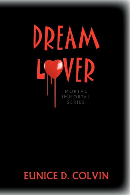 Dream Lover: Mortal Immortal Series
