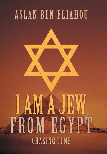I Am a Jew from Egypt: Chasing Time