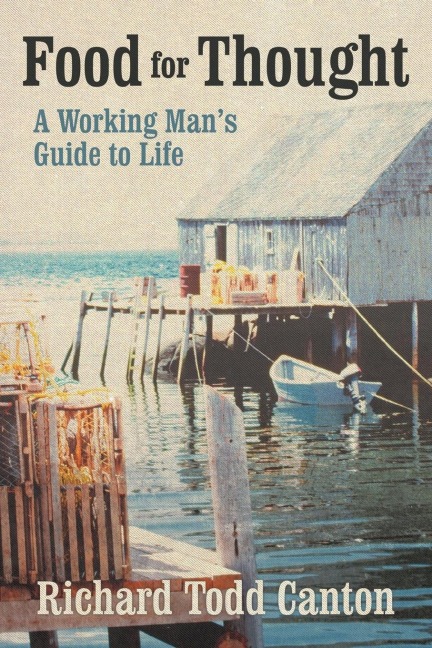 Food for Thought: A Working Mans Guide to Life