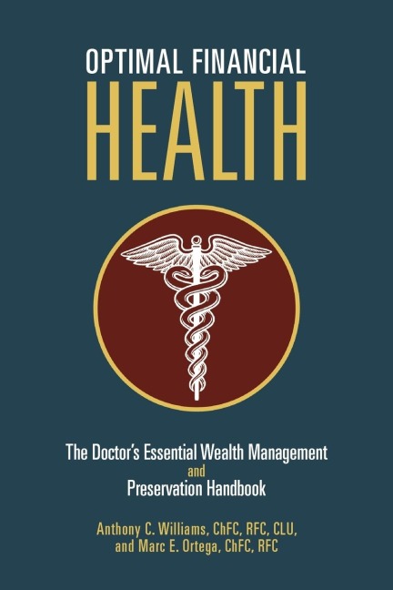 Optimal Financial Health: The Doctors Essential Wealth Management and Preservation Handbook