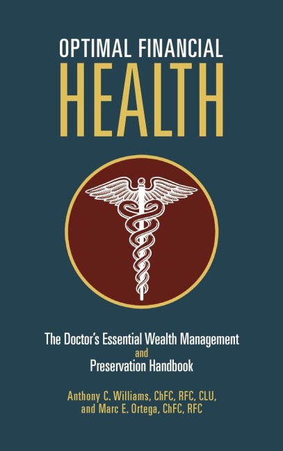 Optimal Financial Health: The Doctors Essential Wealth Management and Preservation Handbook