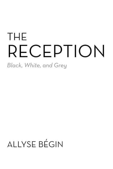 The Reception: Black, White, and Grey