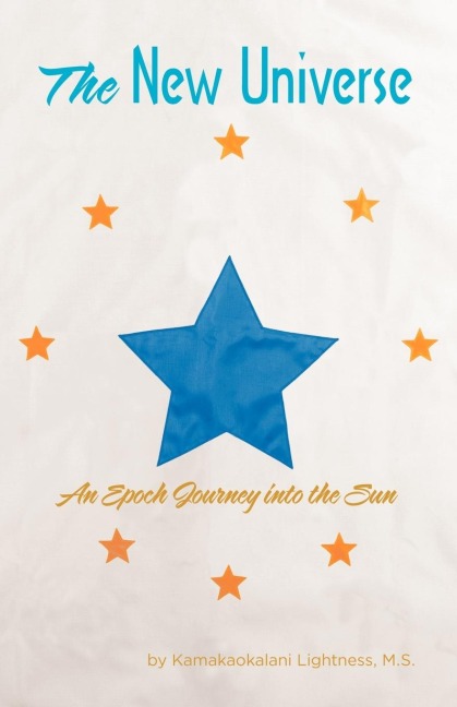 The New Universe: An Epoch Journey Into the Sun