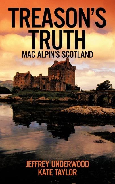 Treasons Truth: Mac Alpins Scotland
