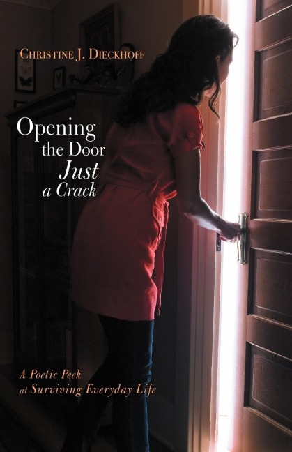 Opening the Door Just a Crack: A Poetic Peek at Surviving Everyday Life