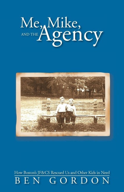 Me, Mike, and the Agency: How Bostons Jf&cs Rescued Us and Other Kids in Need