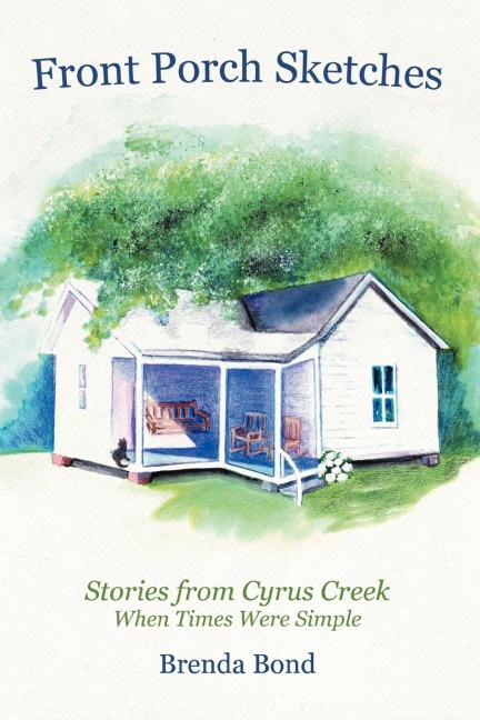 Front Porch Sketches: Stories from Cyrus Creek When Times Were Simple