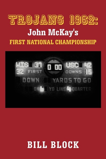 Trojans 1962: John McKays First National Championship