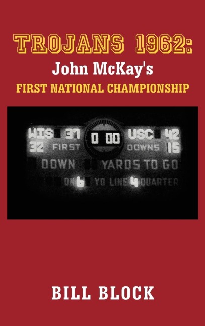 Trojans 1962: John McKays First National Championship