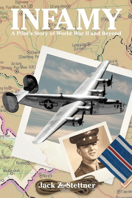 Infamy: A Pilots Story of World War II and Beyond