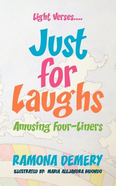 Light Verses....Just for Laughs: Amusing Four-Liners