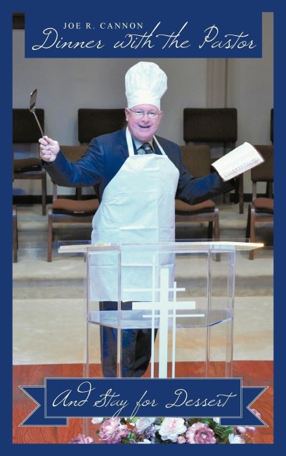 Dinner with the Pastor: And Stay for Dessert