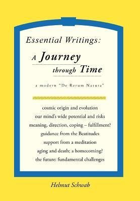 Essential Writings: A Journey through Time: A Modern De Rerum Natura