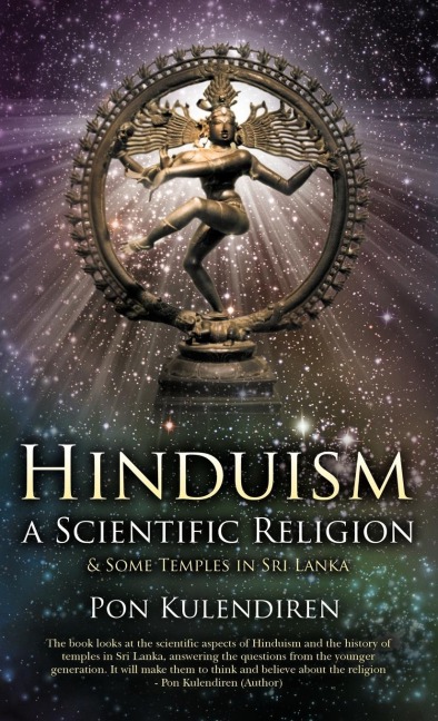 Hinduism a Scientific Religion: & Some Temples in Sri Lanka