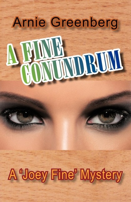 A Fine Conundrum: A Joey Fine Mystery