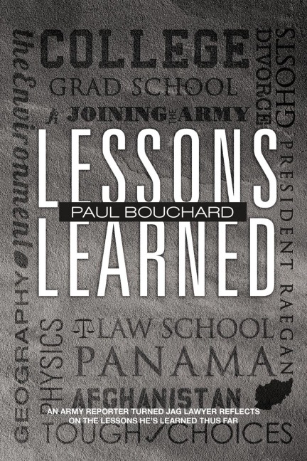 Lessons Learned: An Army Reporter Turned Jag Lawyer Reflects on the Lessons Hes Learned Thus Far