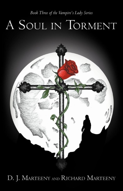 A Soul in Torment: Book Three of the Vampires Lady Series