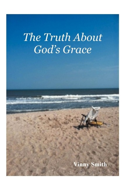 The Truth about Gods Grace