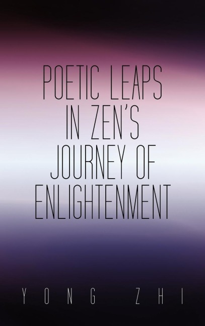 Poetic Leaps In Zens Journey Of Enlightenment