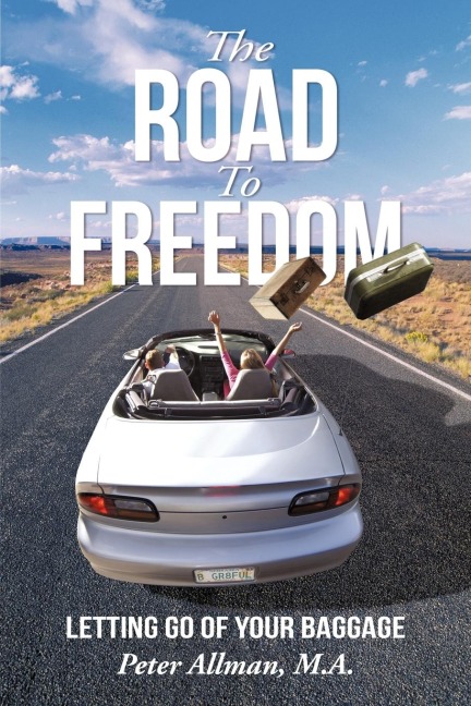The Road to Freedom: Letting Go of Your Baggage
