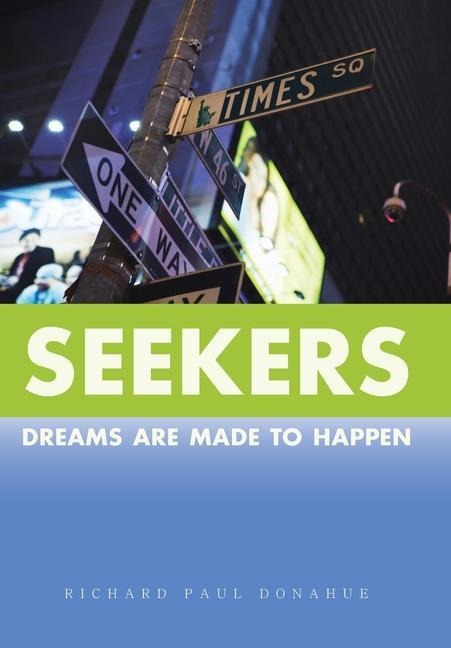 Seekers: Dreams Are Made to Happen
