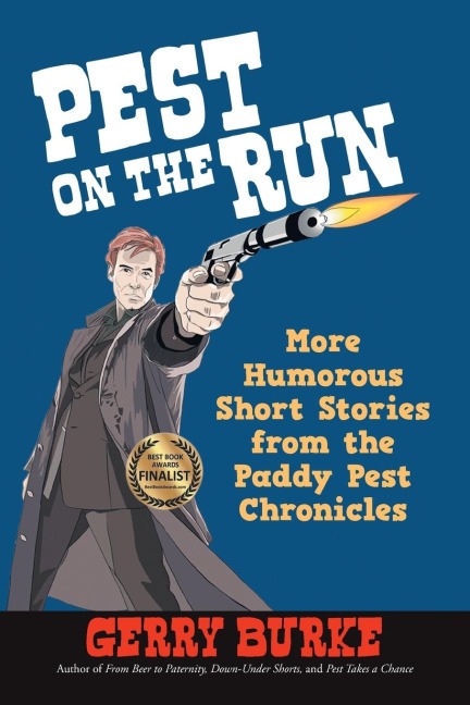 Pest on the Run: More Humorous Short Stories from the Paddy Pest Chronicles