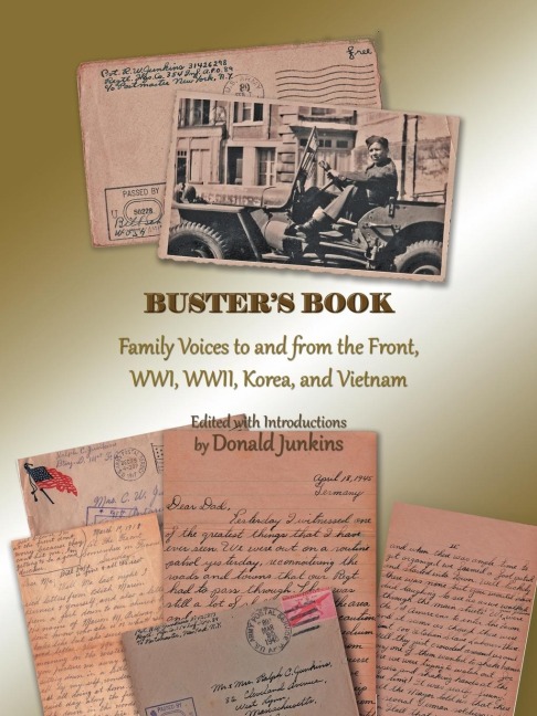 Busters Book: Family Voices to and from the Front, Wwi, WWII, Korea, and Vietnam
