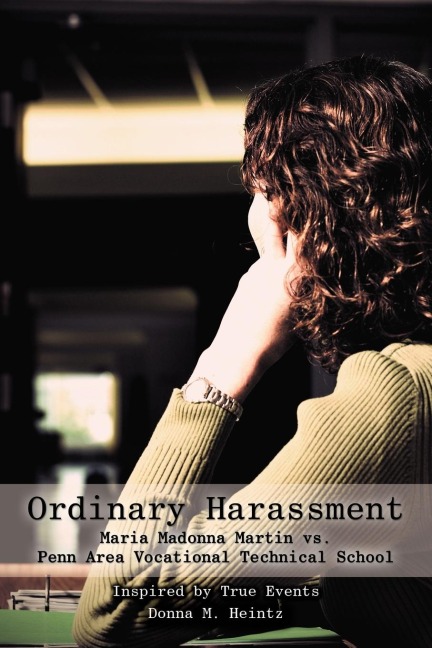 Ordinary Harassment: Maria Madonna Martin vs. Penn Area Vocational Technical School