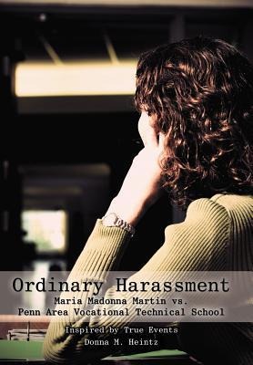 Ordinary Harassment: Maria Madonna Martin vs. Penn Area Vocational Technical School