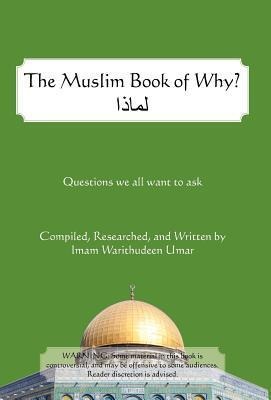 The Muslim Book of Why: What Everyone Should Know about Islam