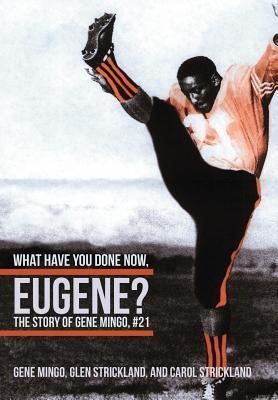 What Have You Done Now, Eugene?: The Story of Gene Mingo, #21