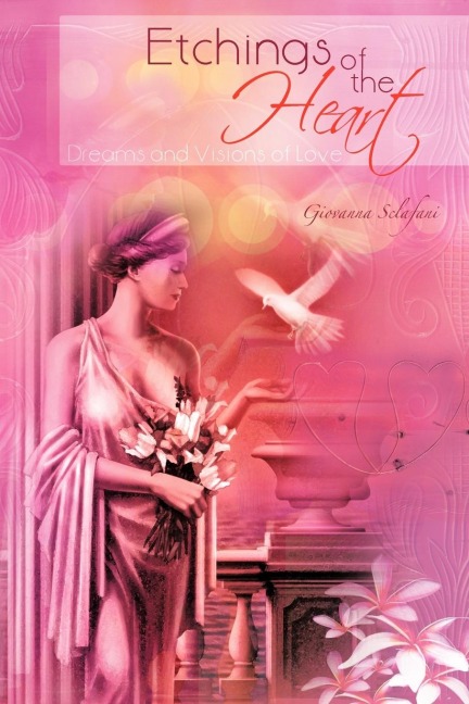 Etchings of the Heart: Dreams and Visions of Love