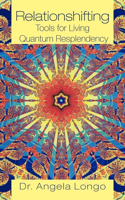 Relationshifting: Tools for Living Quantum Resplendency: The EEEZY Mirror-Call Workbook: Emergent, Entanglement, Eternal, Zestful You