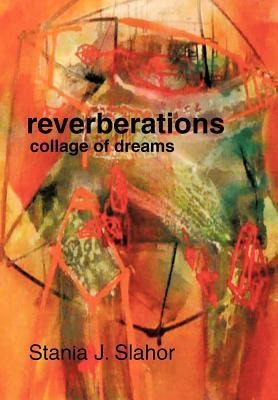 reverberations: collage of dreams