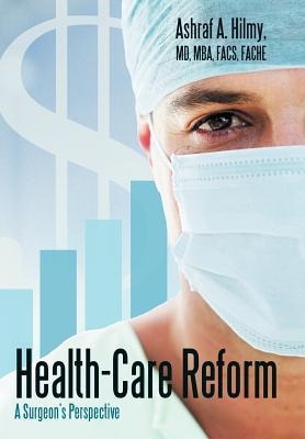 Health-Care Reform: A Surgeons Perspective