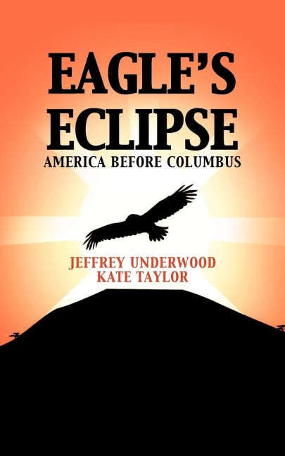 Eagles Eclipse: America Before Columbus