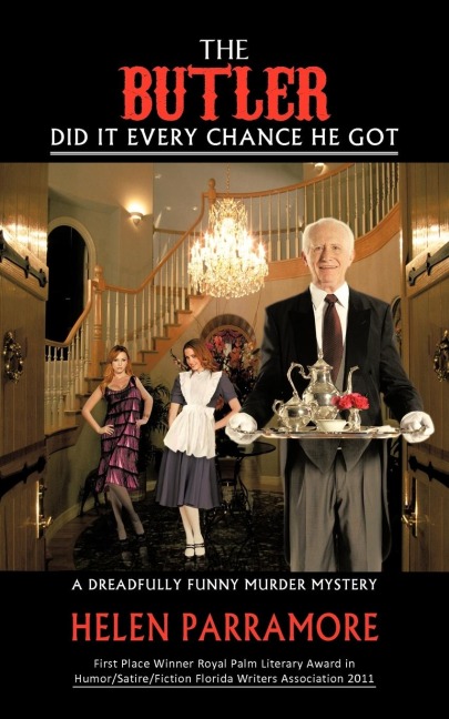 The Butler Did It Every Chance He Got: A Dreadfully Funny Murder Mystery