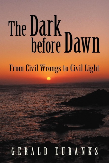 The Dark Before Dawn: From Civil Wrongs to Civil Light