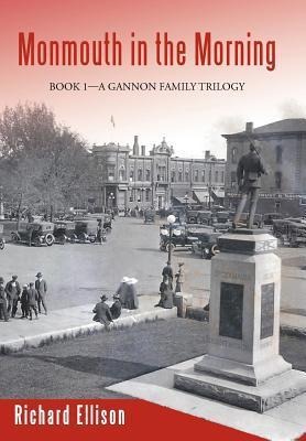 Monmouth in the Morning: Book 1-A Gannon Family Trilogy