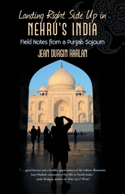Landing Right Side Up in Nehrus India: Field Notes from a Punjab Sojourn