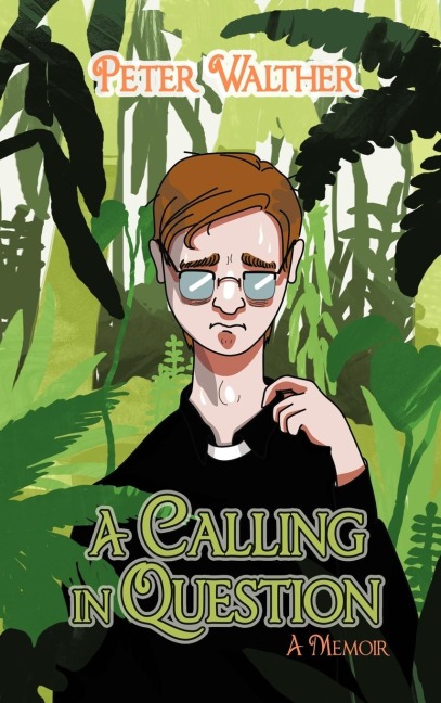 A Calling in Question: A Memoir