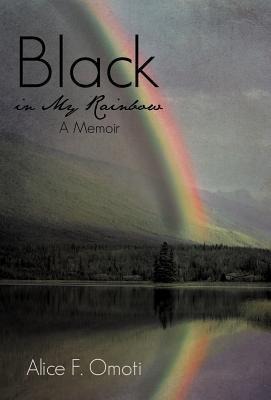 Black in My Rainbow: A Memoir