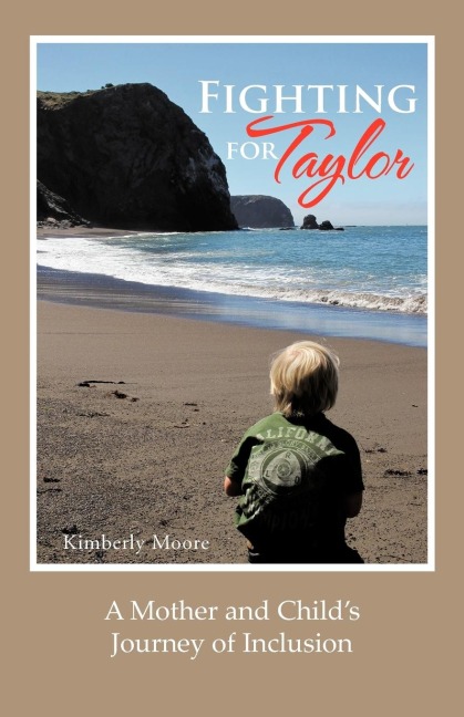 Fighting for Taylor: A Mother and Childs Journey of Inclusion