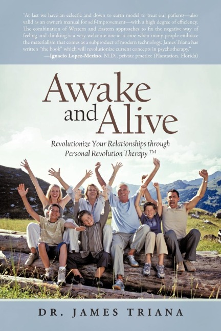 Awake and Alive: Revolutionize Your Relationships Through Personal Revolution Therapy TM