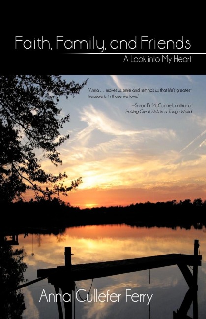 Faith, Family, and Friends: A Look Into My Heart