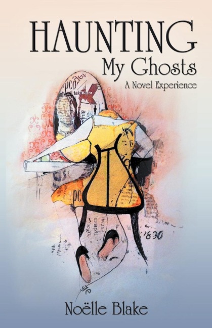 Haunting My Ghosts: A Novel Experience