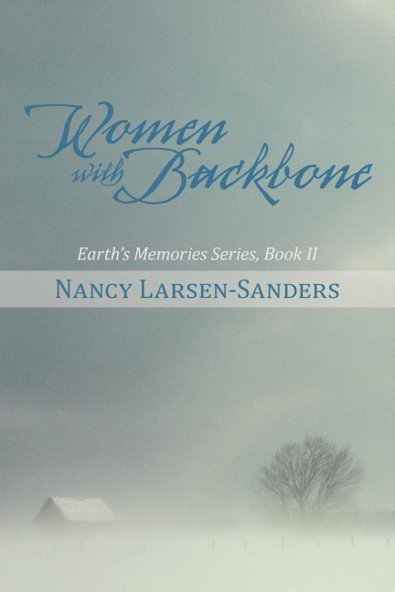 Women with Backbone: Earths Memories Series, Book II